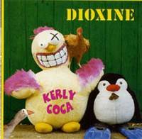 Kerly Coca : Dioxine